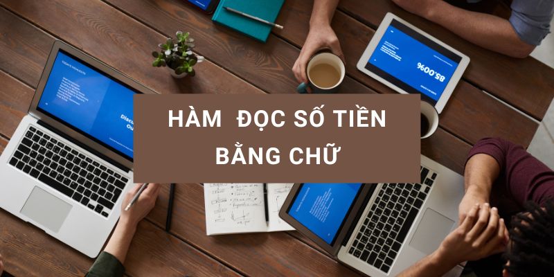 hàm đọc số tiền bằng chữ